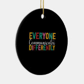 Autism Awareness Everyone Communicates Differently Keramisch Ornament (Rechts)
