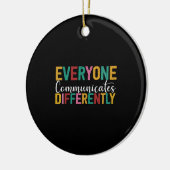 Autism Awareness Everyone Communicates Differently Keramisch Ornament (Links)