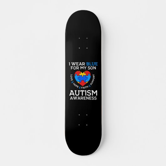 Autism Awareness I Wear Blue For My Son Skateboard (Voorkant)