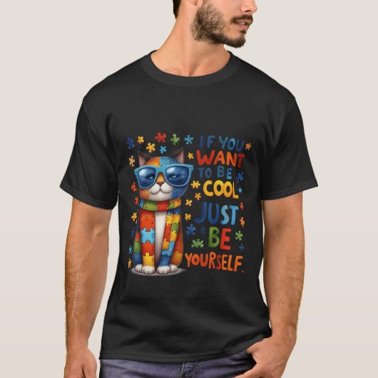 Autism Awareness "Just Be Yourself" Cool Cat ✨🧩🐈 T-shirt (Voorkant)