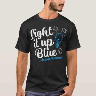 Autism Awareness Light it up Blue Autism Awarenes T-shirt