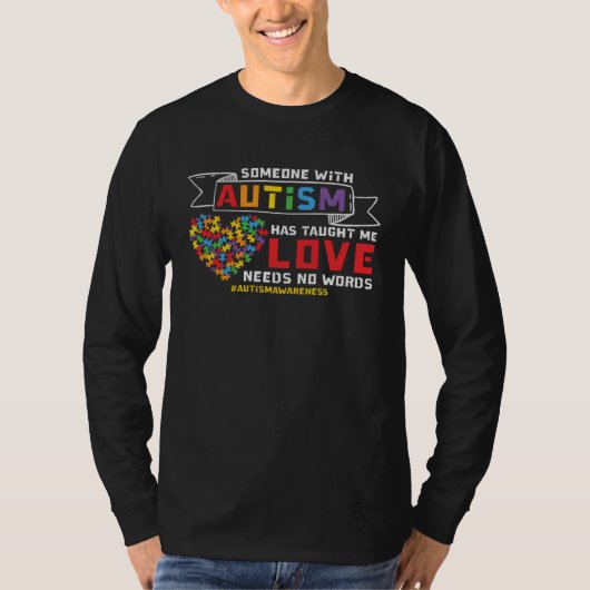 Autism Awareness Love Needs No Words Support Autis T-shirt (Voorkant)