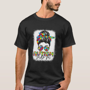 Autism Awareness Mom Life Messy Bun Bleached Mothe T-shirt