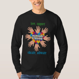 Autism Awareness Month Love Support Educate Advoca T-shirt