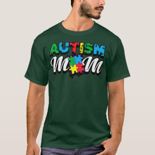 Autism Awareness Month Proud Autism Mam Dad Autist T-shirt