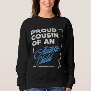 Autism Awareness Proud Cousin Autistic Child Suppo Trui