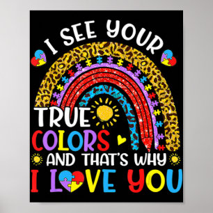 Autism Awareness Rainbow I See Your True Colors Pu Poster