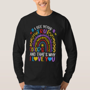 Autism Awareness Rainbow I See Your True Colors Pu T-shirt