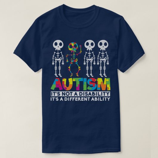 Autism Awareness Skeleton It's not a Disability Au T-shirt (Design voorkant)