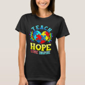 Autism Awareness Teacher S Teach Hope Love Inspire T-shirt (Voorkant)