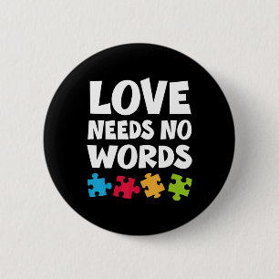 Autism Awareness Teacher Shirt Love Needs No Word Ronde Button 5,7 Cm