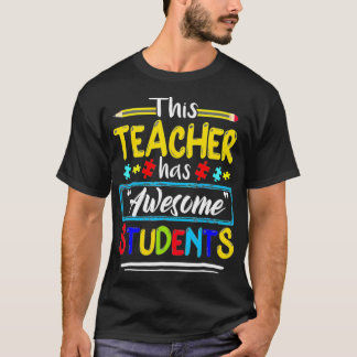 Autism Awareness THIS Teacher HAS AWESOME STUDENTS T-shirt