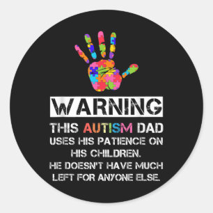 Autism Awareness Warning This Autism Dad Ronde Sticker