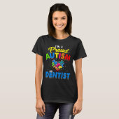 Autism Dentist Autism Awareness Accepteert Support T-shirt (Voorkant volledig)