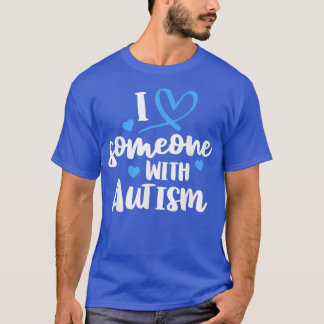 Autism Familie waar ik van hou, iemand die zich be T-shirt