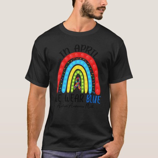 Autism Fidget Rainbow In april Draag we blauwe aut T-shirt (Voorkant)
