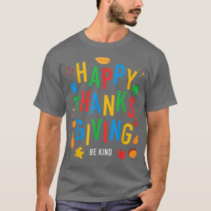 Autism Happy Thanksgiving Autism Awareness Kindnes T-shirt