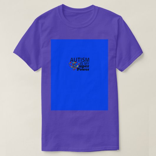 Autism is mijn superkrachtbeeld t-shirt (Design voorkant)