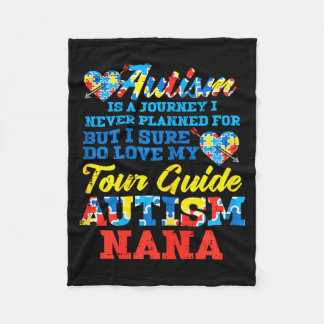 Autism Journey Never Planned Tour Guide Nana Grand Fleece Deken