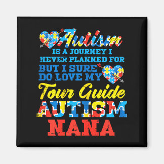 Autism Journey Never Planned Tour Guide Nana Grand Magneet
