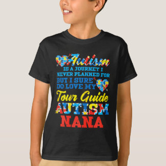 Autism Journey Never Planned Tour Guide Nana Grand T-shirt