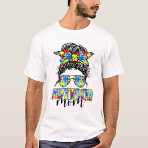 Autism Mam Life Messy Bun Sunbril Bandana Mothe T-shirt