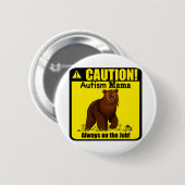 Autism mama altijd op de taakpagina Button (Voorkant /achterkant)