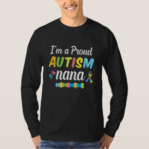 Autism Nana Awareness for I a Proud Autism Nana T-shirt