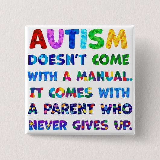 AUTISM Ouder geeft nooit op Vierkante Button 5,1 Cm (Voorkant)