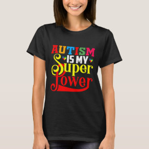 Autism Super Power Autism for Autism Autism Mam A T-shirt