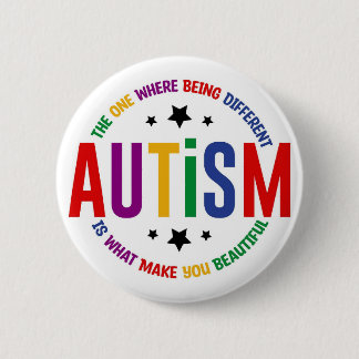 Autisme: Anders zijn maakt je mooi Speld  Ronde Button 5,7 Cm