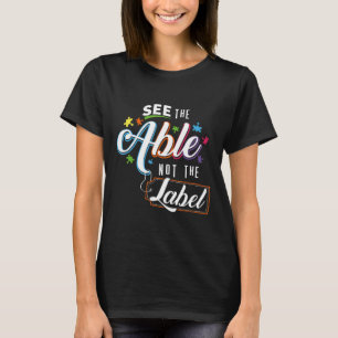 Autisme-Autisme Leraar Zie Het Vermogen Niet Het T-shirt
