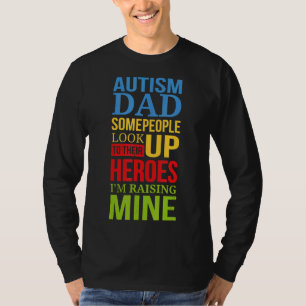 Autisme-Autisme Papa Mensen Opzoeken Hun Helden Ra T-shirt