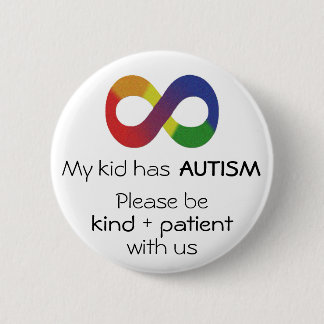 Autisme Awareness "My Kind has Autism" Pin - Butto Ronde Button 5,7 Cm