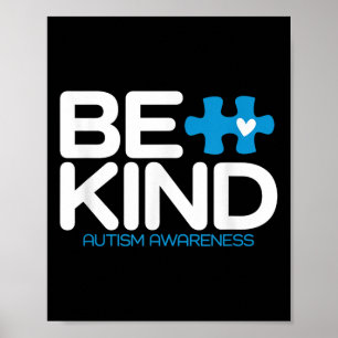 Autisme Be Kind Shirt Vrouwen Mannen Kinder Be Kin Poster