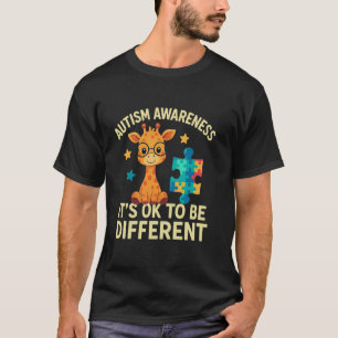 Autisme Bewustzijn Giraffe ITU2019s OK om anders t T-shirt