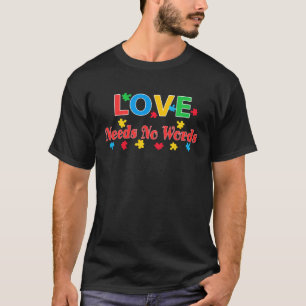 Autisme Bewustzijn Liefde Heeft Geen Woorden 6 T-shirt