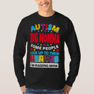 Autisme Big Momma mensen kijken op hun helden Risi T-shirt