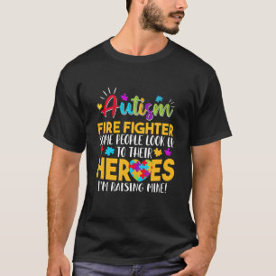 Autisme Fire Fighter Mensen kijken op hun helden R T-shirt