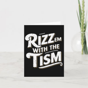 Autisme Grappig Rizz Em met de Tism Meme Au Kaart