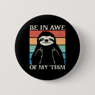 Autisme grappig zijn in ontzag van mijn tisme meme ronde button 5,7 cm