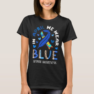 Autisme In April dragen we Blauwe Autisme Bewustzi T-shirt