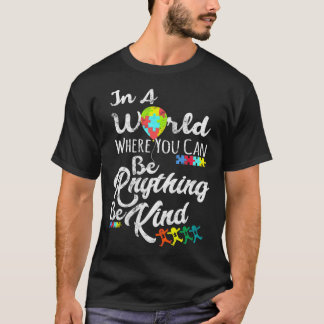 Autisme in een wereld waar je overal kunt zijn t-shirt