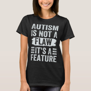 Autisme is geen fout het is een kenmerk bewustmaki t-shirt
