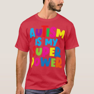Autisme is mijn superkracht 6 t-shirt