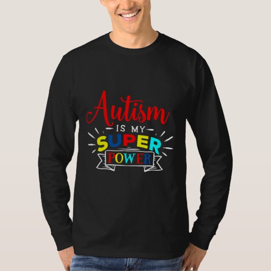 Autisme is mijn supermacht Autisme Bewustheid T-shirt (Voorkant)
