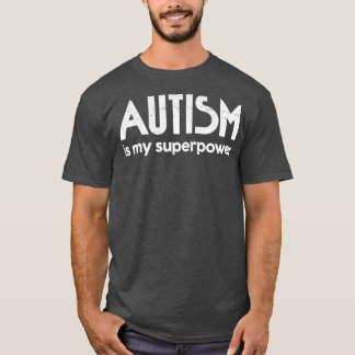 Autisme is mijn Superpower AutismeAspergers Asperg T-shirt