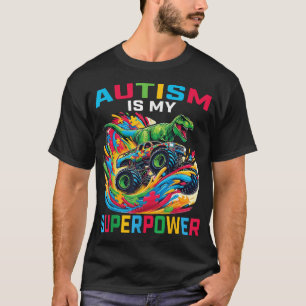 Autisme is mijn Superpower Dino T Rex Monster Truc T-shirt