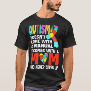 Autisme Komt Niet Met Een Handleiding MOM Autisme T-shirt