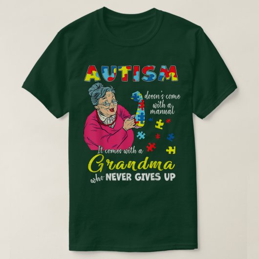 Autisme komt niet met een handmatige oma die nog n t-shirt (Design voorkant)